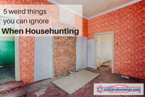 5 weird things you can ignore while househunting