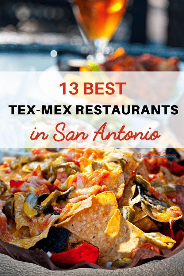 13 Popular Tex Mex Restaurants In San Antonio