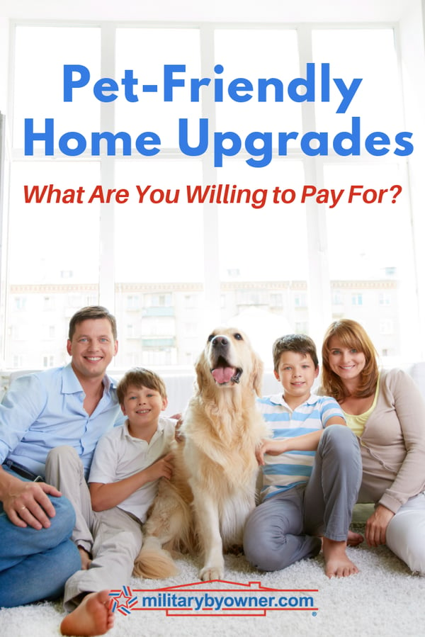 Pet-Friendly Home Upgrades- What Are You Willing to Pay For