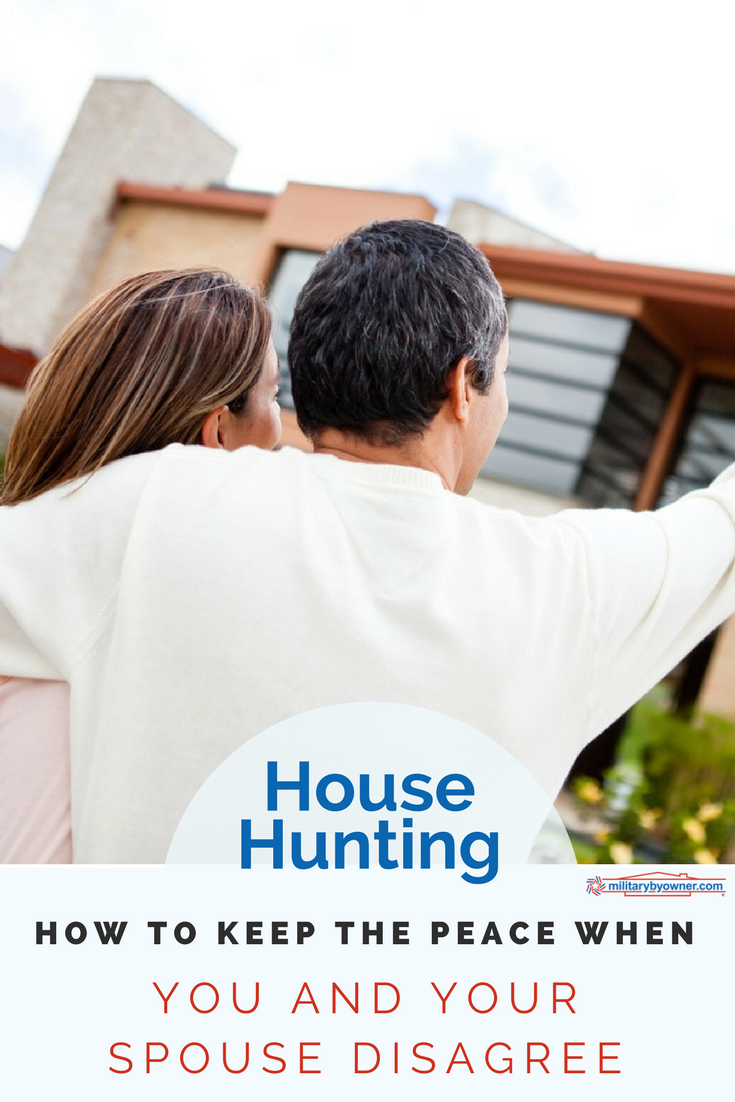 House hunting: how to keep the peace when you and your spouse disagree. 