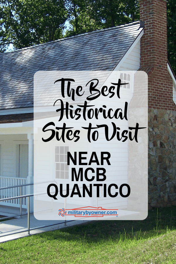 The Best Historical Sites to Visit Near MCB Quantico