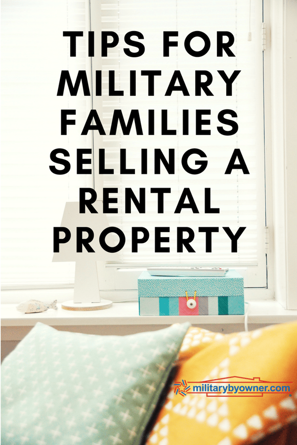 Tips for military families selling a rental property.