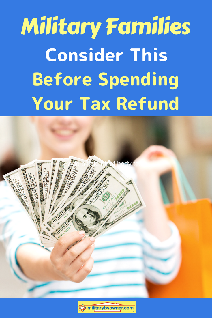 Military Families: Read This Before Spending Your Tax Refund