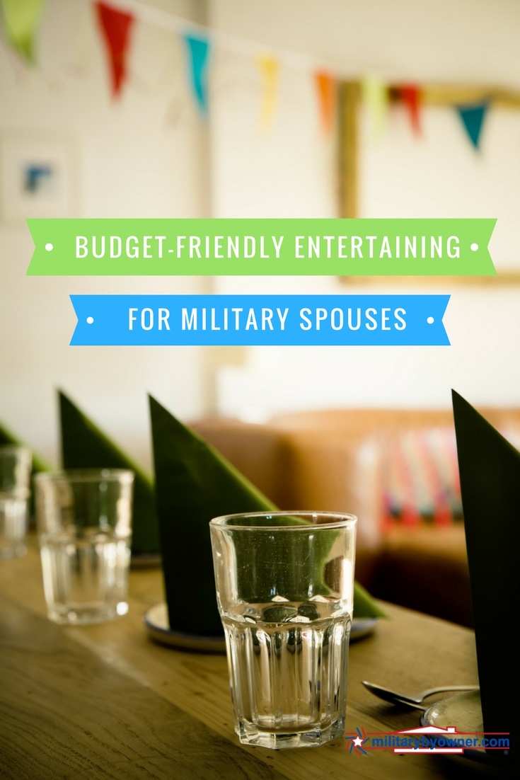 Easy & Budget Friendly Entertaining Ideas for Military Spouses