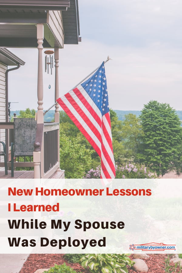 4 New Homeowner Lessons I Learned While My Spouse Was Deployed