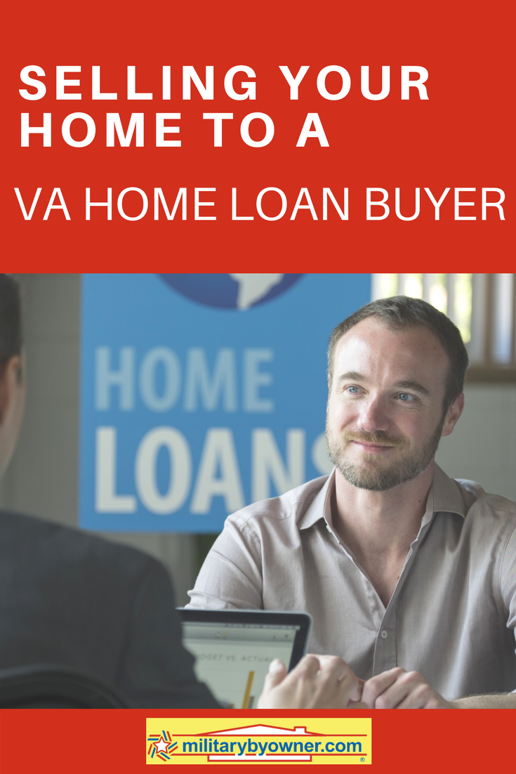 Selling Your Home to a VA Home Loan Buyer