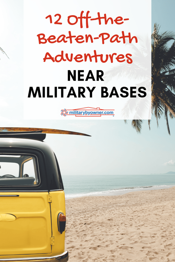12 Off-the-Beaten Path Adventures Near Military Bases