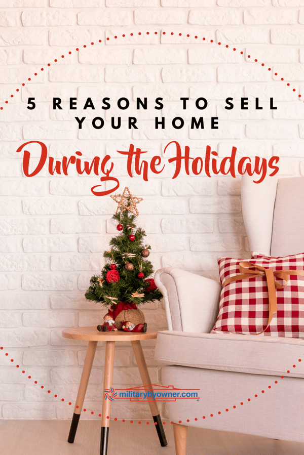 5 Reasons to Sell Your Home During the Holidays 