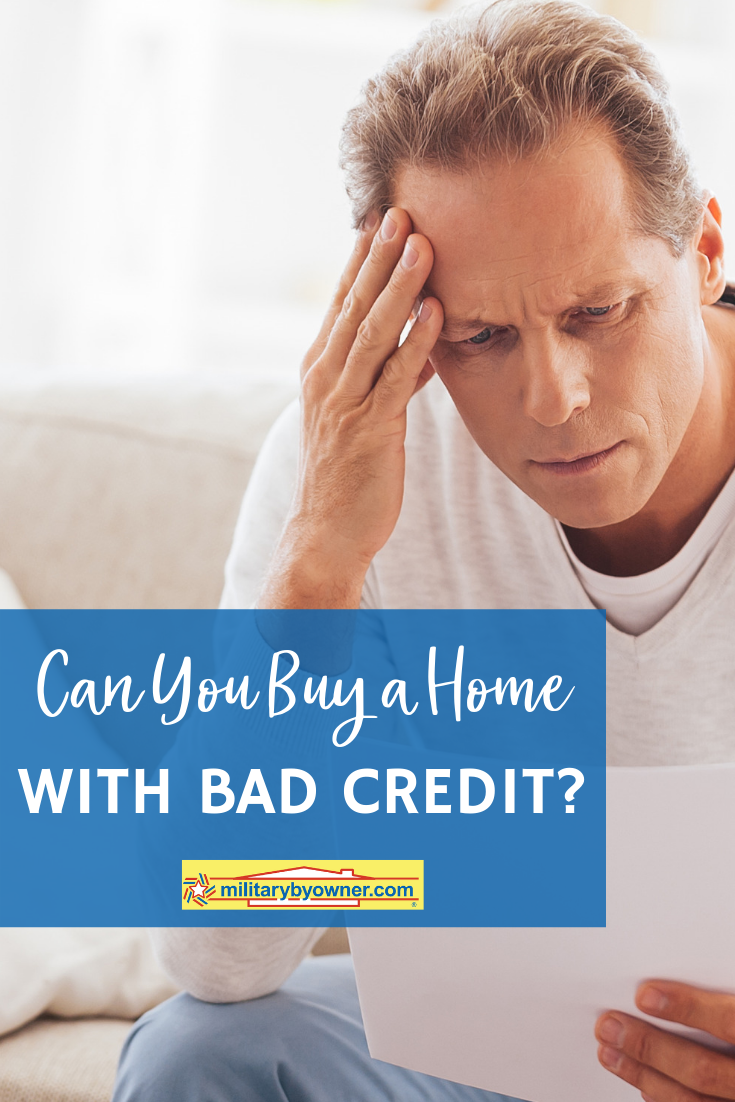 can you own a home with bad credit