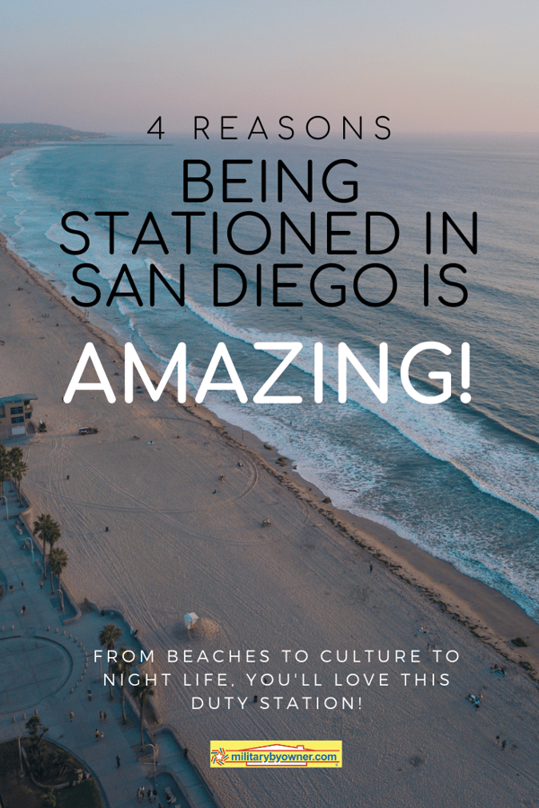 4 Reasons Being Stationed in San Diego Is Amazing