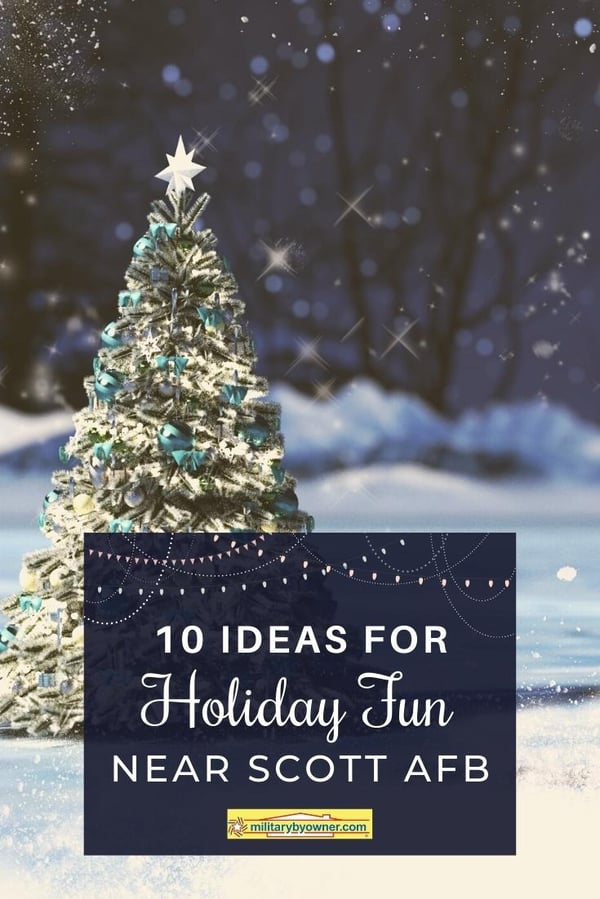 10 Ideas for Holiday Fun Near Scott AFB