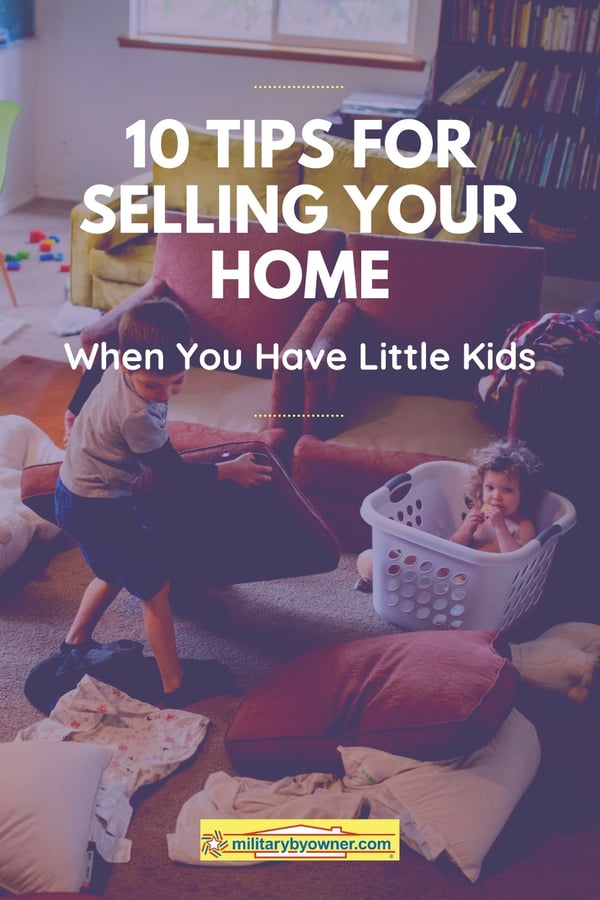 10 Tips for Selling Your Home When You Have Little Kids-2