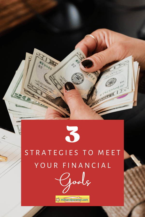 3 strategies to meet your financial goals