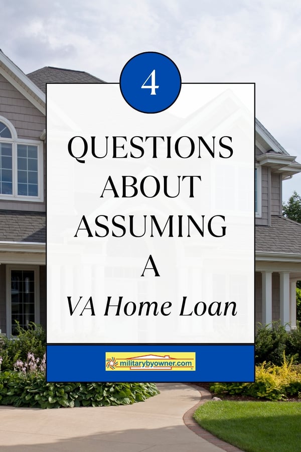 4 Common Questions About Assuming a VA Home Loan-1