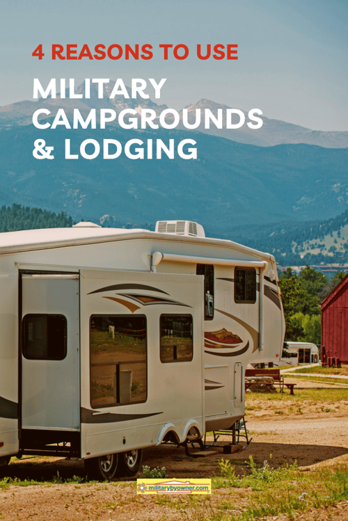 4 Reasons to Use FamCamps and Military Lodging