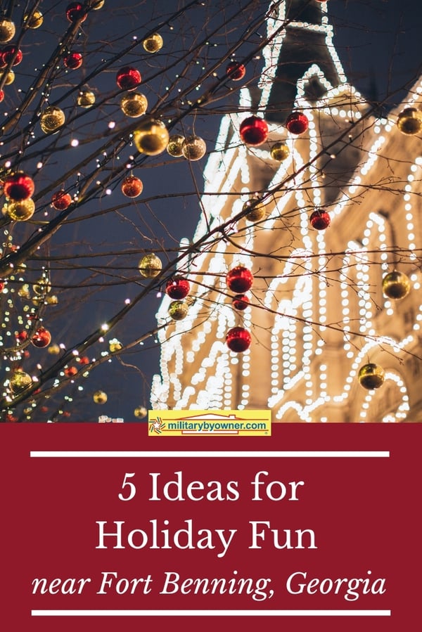 5 Ideas for Holiday Fun at Fort Benning GA