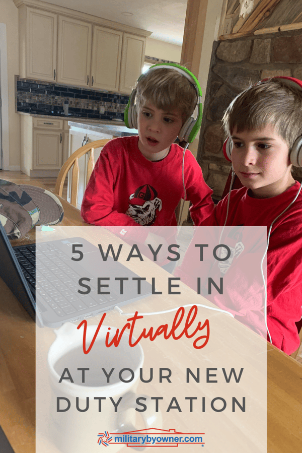 5 Ways to Settle in Virtually at Your New Duty Station