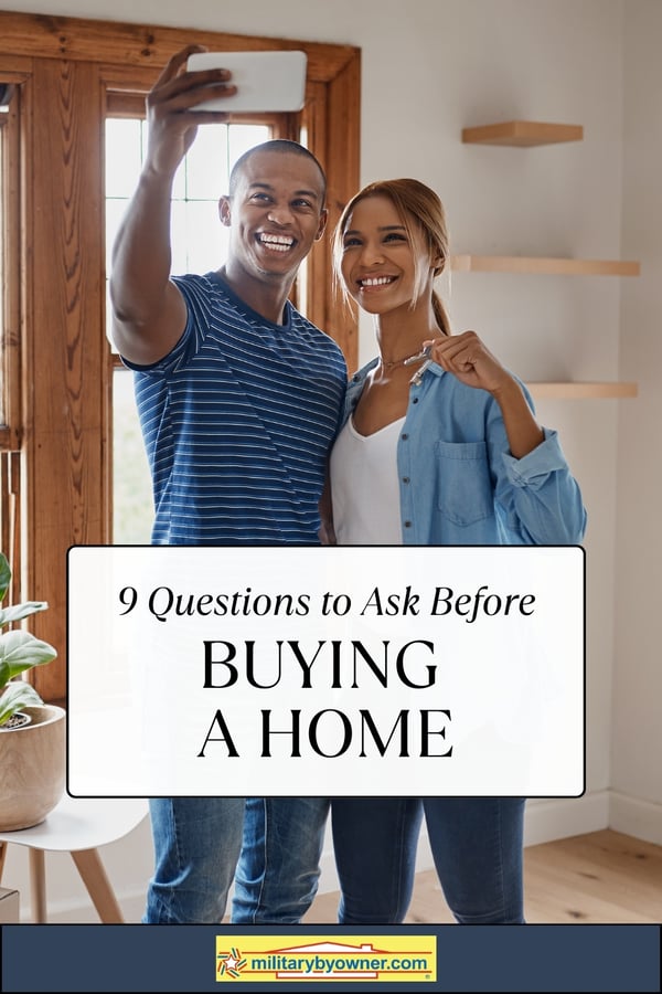 9 Questions to Ask Yourself, Your Agent, and Your Lender Before Buying A Home 