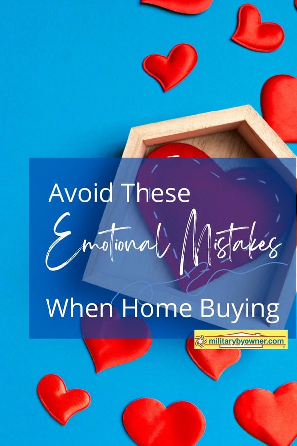 Avoid These Emotional Mistakes When Buying a Home