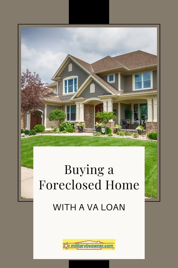 Photo of neutral colored home with green yard and text, Buying a Foreclosed Home with a VA Loan