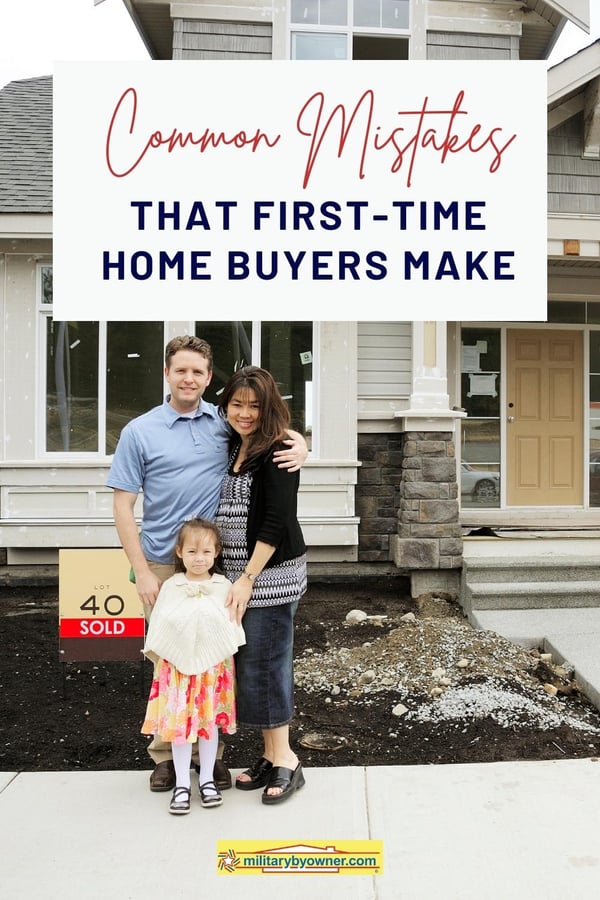 Common Mistakes that first-time home buyers make
