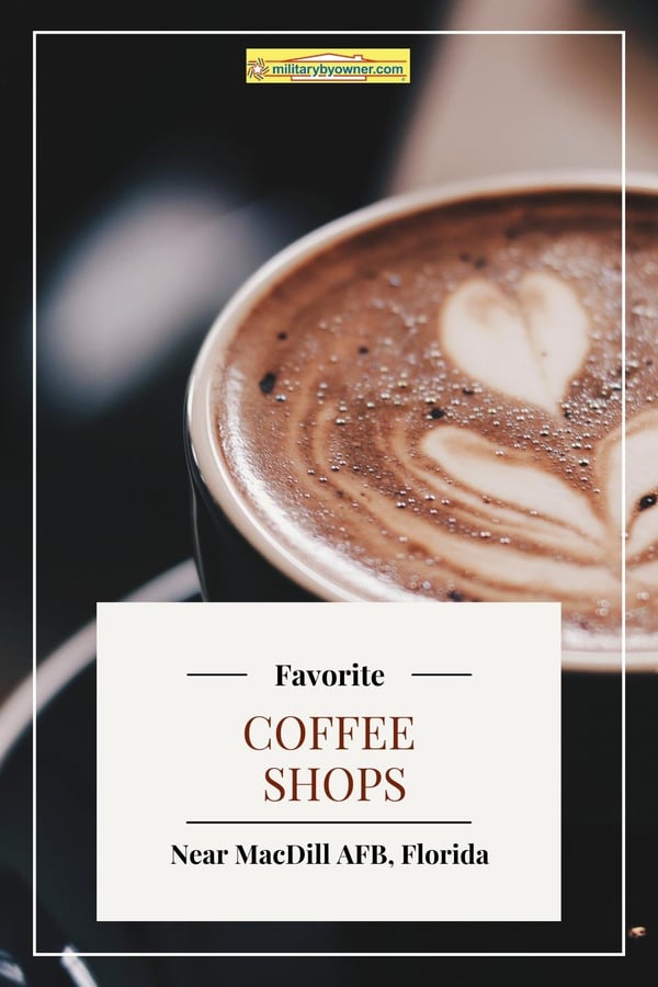Favorite Coffee Shops Near MacDill AFB