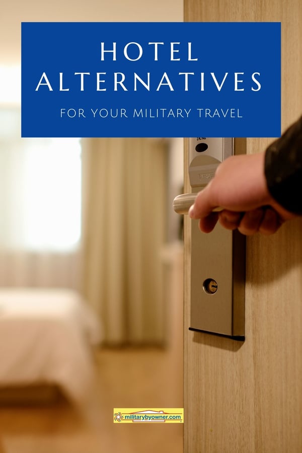 Hotel Alternatives to Your Military Travel