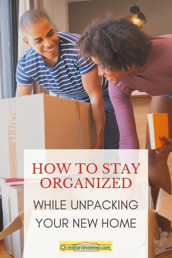 How to Stay Organized While Unpacking Your New Home