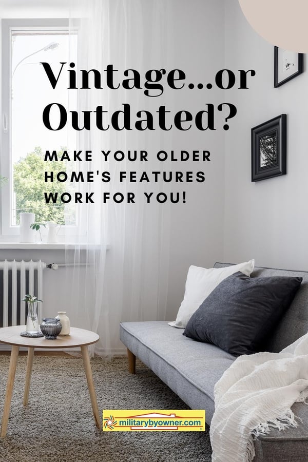 Make Your Older Homes Features Work for You