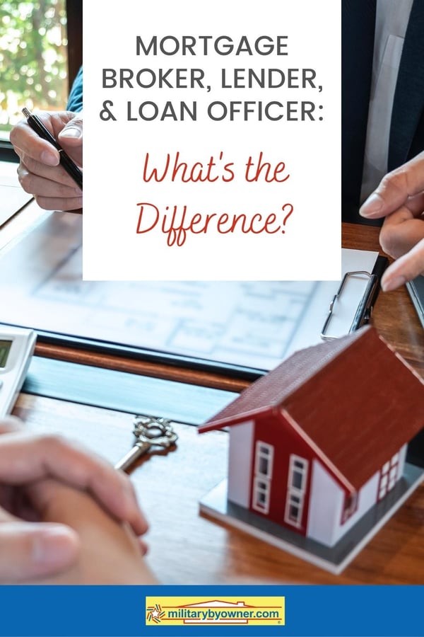 Mortgage broker, lender, and loan officer, whats the difference
