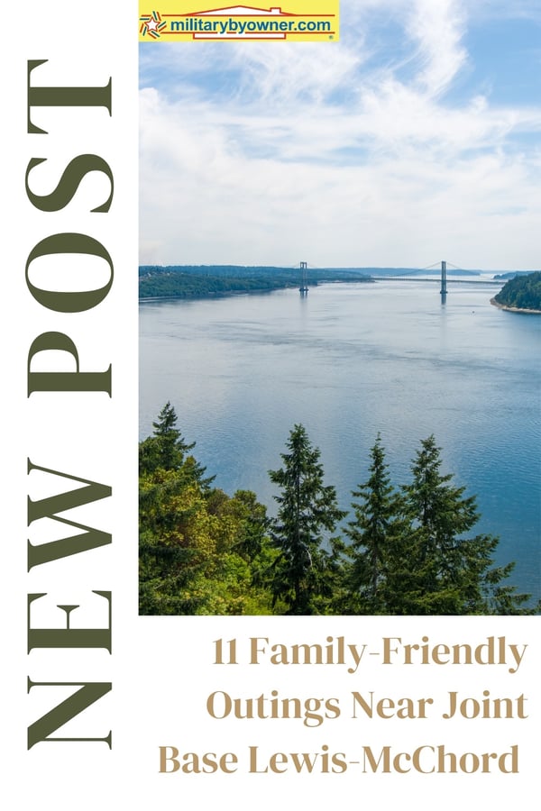 Photo of Narrows of Tacoma with text, 11 Military Family-Friendly Outings Near Joint Base Lewis McChord