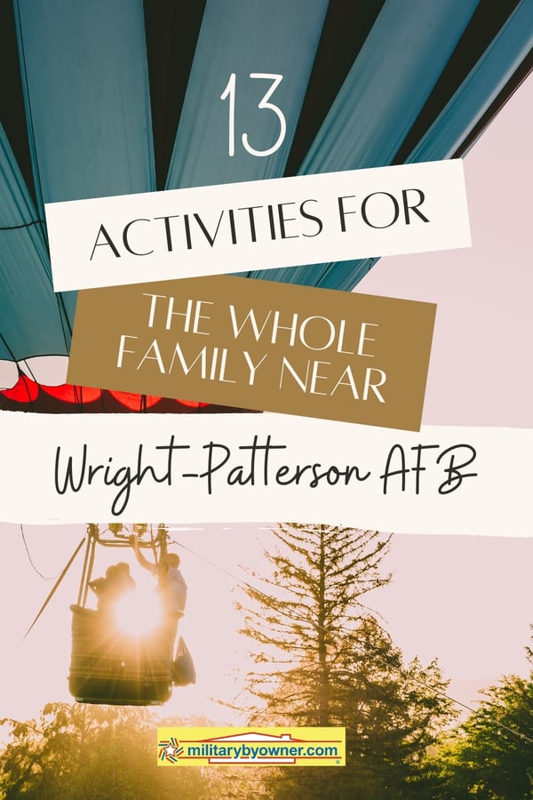 Hot air balloon with sun flare and text, 13 Activities for the Whole Family Near Wright-Patterson AFB