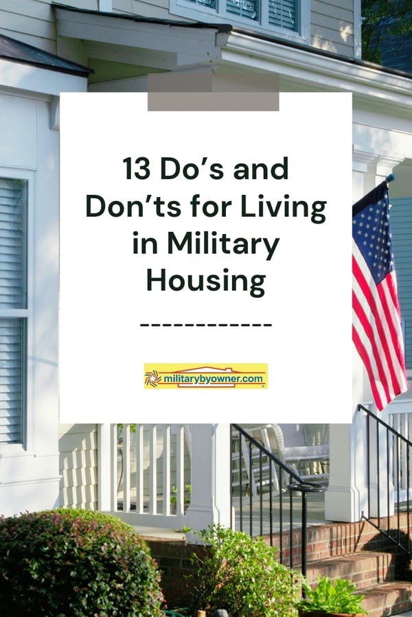 House with American flag hanging out front and text, 13 Do's and Don'ts for Living in Military Housing