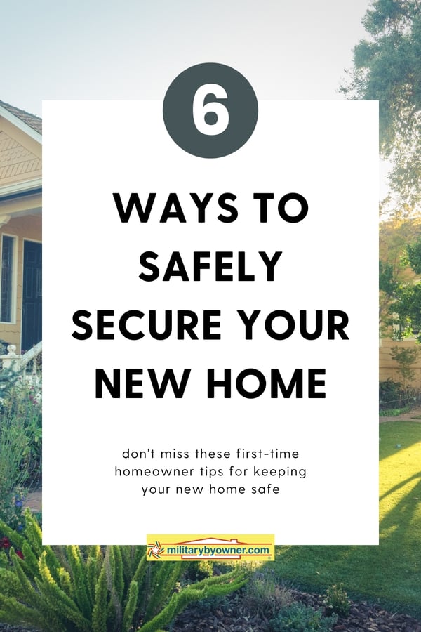 Yellow home with manicured yard and text, 6 Ways to Safely Secure Your New Home