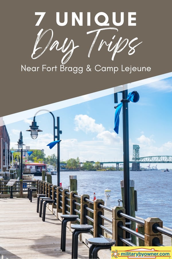 Wilmington, NC with text, 7 Unique Day Trips Near Fort Bragg and Camp Lejeune