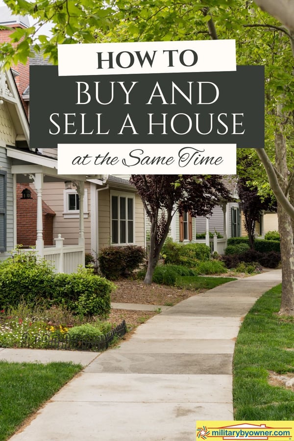Row of houses with neutral siding, mature trees, and curved sidewalk with text, How to Buy and Sell and House at the Same Time