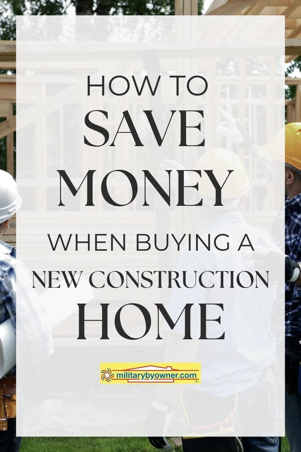 Builders wearing yellow and white hard hats carrying blue prints while pointing at framing of house under construction with text, How to Save Money When Buying a New Construction Home