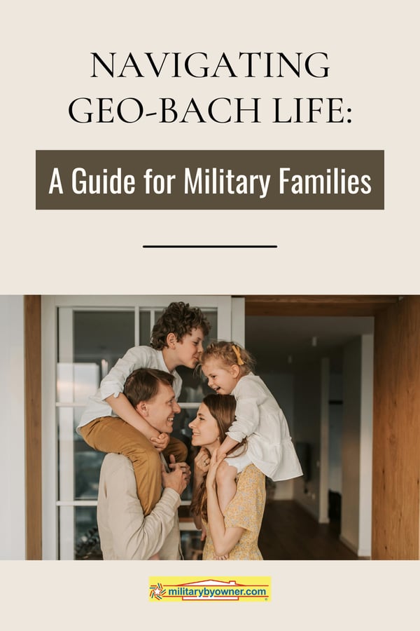 Mom and dad with kids on shoulders face one another lovingly with text, Navigating Geo-Bach Life A Guide for Military Families-2