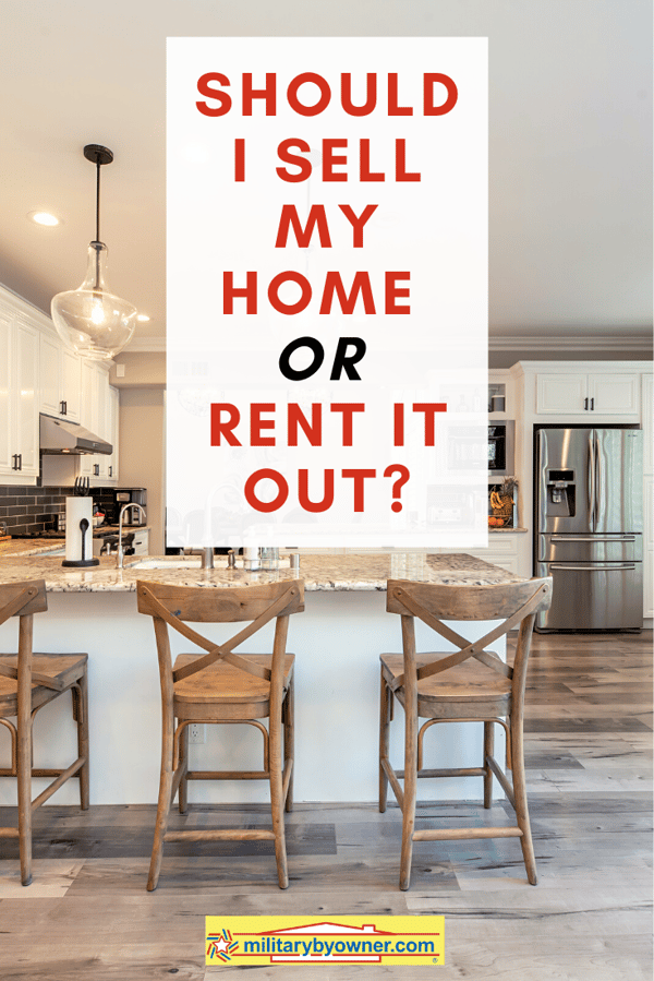 Should I sell my home or rent it out