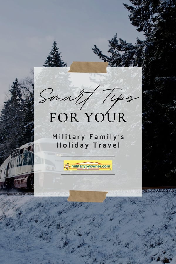 Amtrak train steaming through snow and evergreens with text, Smart Tips for Your Military Familys Holiday Travel-1