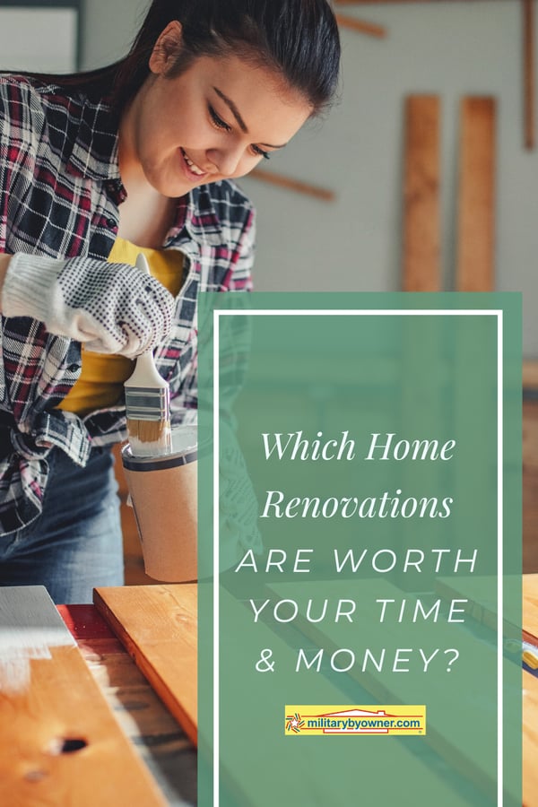 Girl wearing plaid shirt and gloves smiles as she holds paint can over project she's working on with text, Which Home Renovations Are Worth Your Time & Money