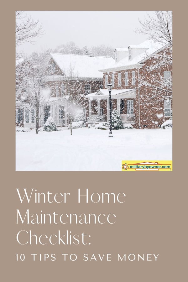 View of brick homes with white accents sitting in heavy snowfall feet of it covering the ground with text, Winter Home Maintenance Checklist 10 Tips to Save Money