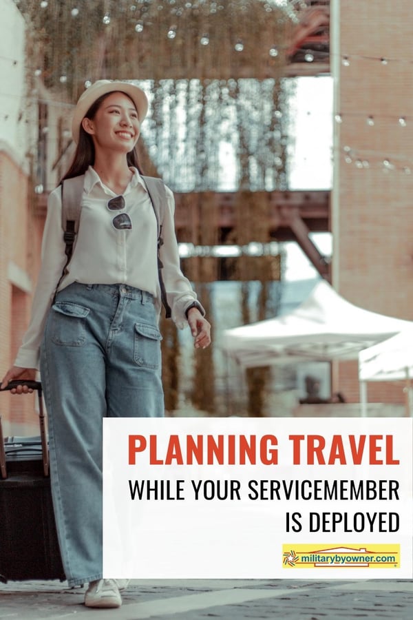 Planning Travel While Your Service Member Is Deployed
