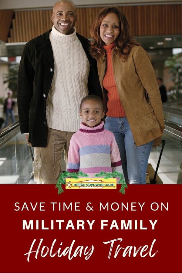 Save Time and Money on Military Family Holiday Travel