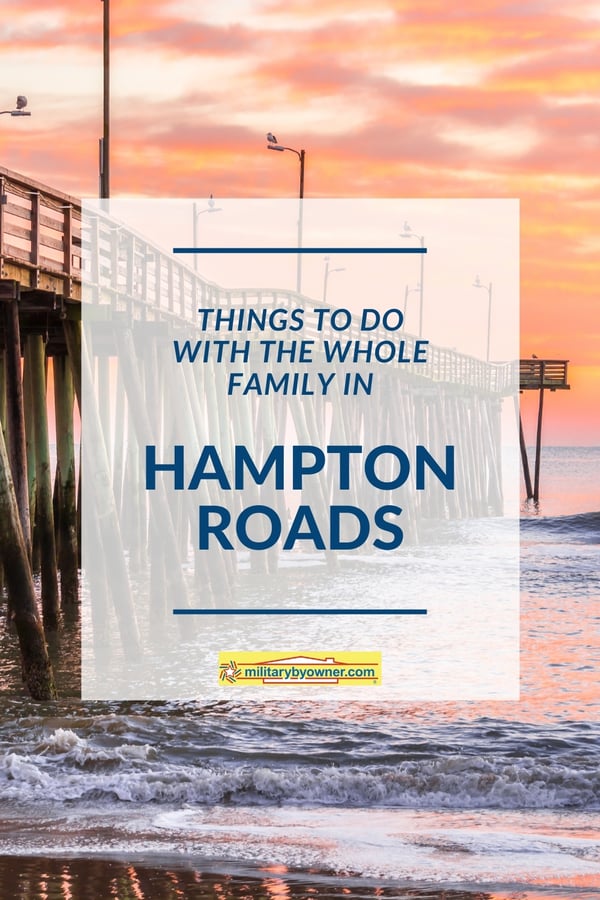 Things to do with the whole family in Hampton Roads