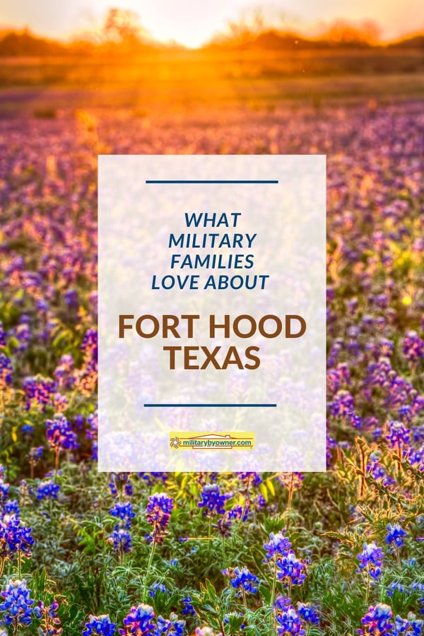 view of field of flowers and sky in Texas during golden hour with textWhat Military Families Love About Fort Hood