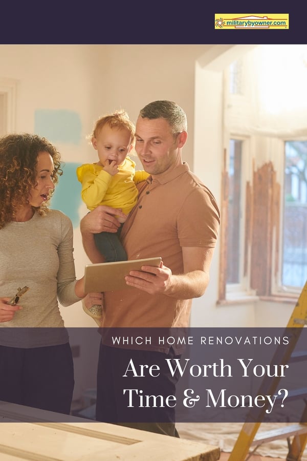 Which Home Renovations Are Worth Your Time and Money