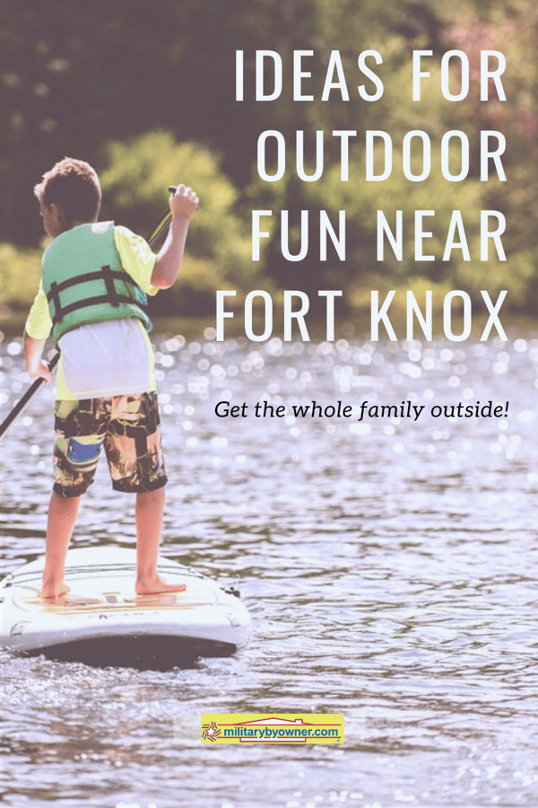 7 Ideas for Outdoor Fun Near Fort Knox