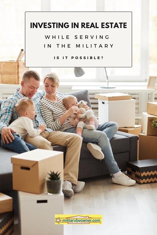 investing in real estate while serving in the military