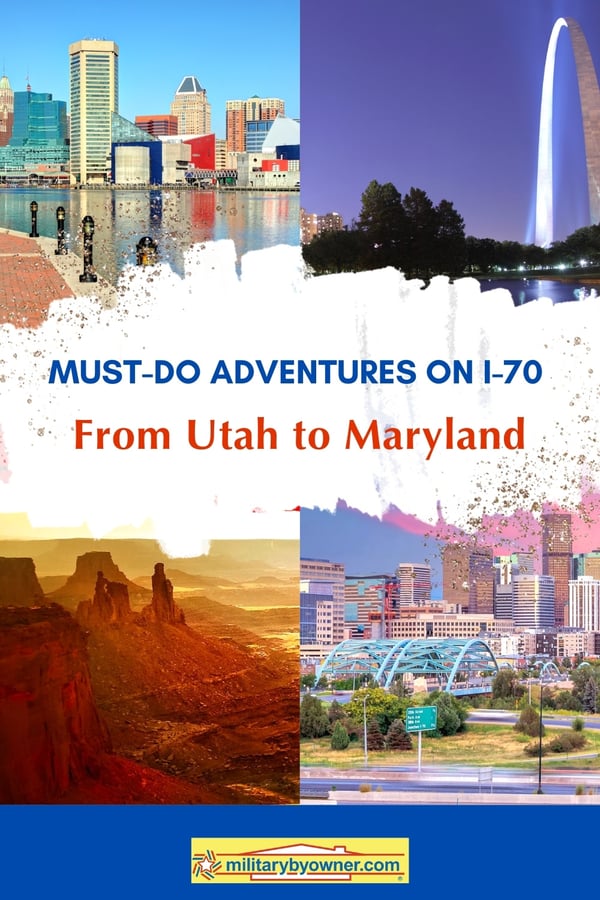 updated Must-Do Adventures on I-70 from Utah to Maryland